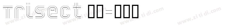 Trisect 常规字体转换